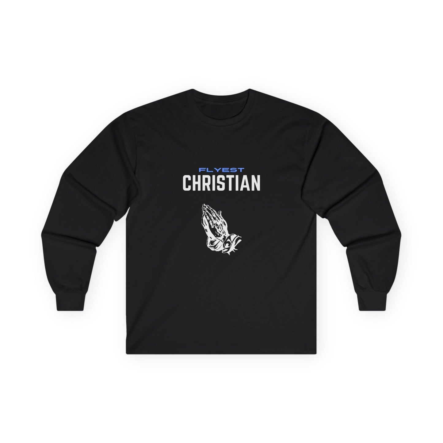 Flyest Christian Long Sleeve Shirt